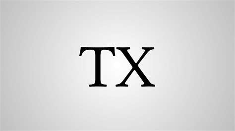 what does tx stand for.